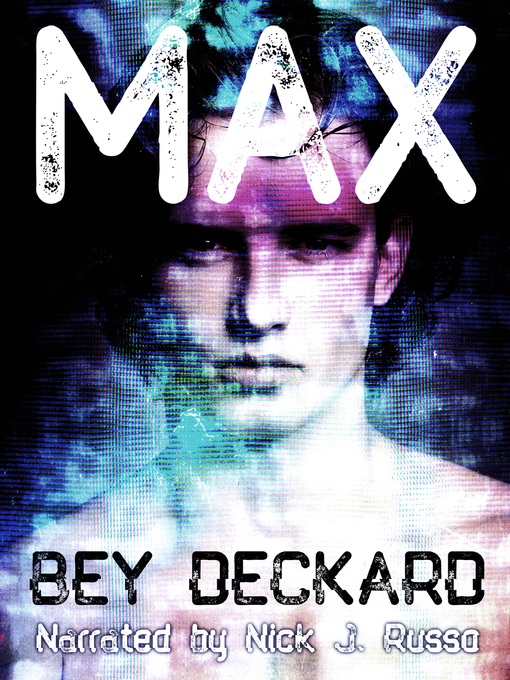 Title details for Max by Bey Deckard - Available
